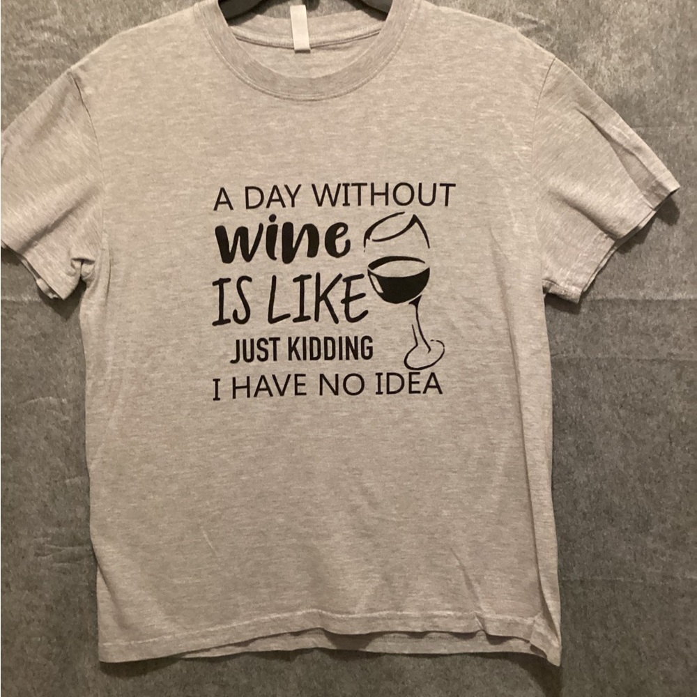 Gray Graphic T-Shirt with Wine Quote.  (C15)